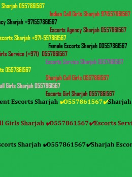 Independent Escorts Sharjah O557861567 Sharjah Call Girls Service - Escort in United Arab Emirates - nationality Indian 